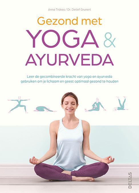 Gezond met yoga & ayurveda 9789044761085 Anna TROKES, Boeken, Esoterie en Spiritualiteit, Zo goed als nieuw, Verzenden
