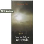 Ankertjes 258 - Door de hel van anorexia 9789020207262, Verzenden, Gelezen, Marlene de Vries