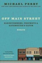 Off Main Street.by Perry, Michael New, Boeken, Reisgidsen, Michael Perry, Zo goed als nieuw, Verzenden