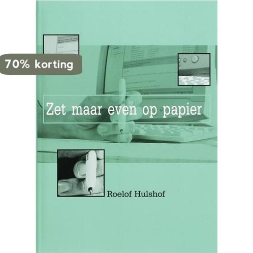 Zet maar even op papier 9789085240662 R. Hulshof, Boeken, Schoolboeken, Zo goed als nieuw, Verzenden