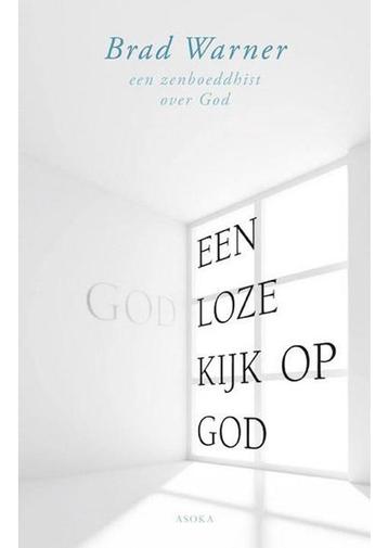 Een Godloze kijk op God (NIEUW BOEK) Brad Warner beschikbaar voor biedingen