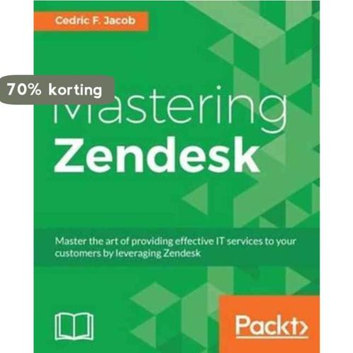 Mastering Zendesk 9781786461049 Cedric F. Jacob, Boeken, Overige Boeken, Gelezen, Verzenden