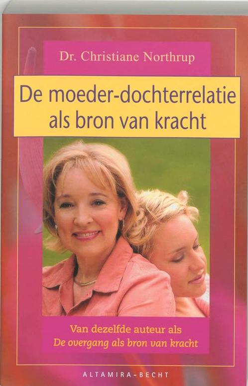 De moeder-dochterrelatie als bron van kracht 9789069637006, Boeken, Psychologie, Gelezen, Verzenden