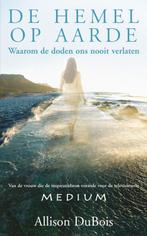 De hemel op aarde 9789022993101 A. DuBois, Boeken, Esoterie en Spiritualiteit, Verzenden, Zo goed als nieuw, A. DuBois