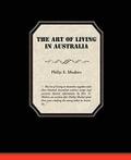 The Art of Living in Australia. Muskett, E.   .