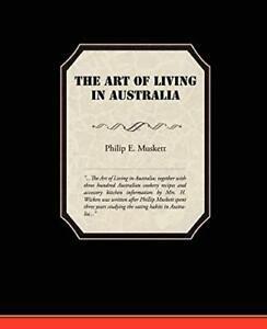 The Art of Living in Australia. Muskett, E.   ., Boeken, Gezondheid, Dieet en Voeding, Zo goed als nieuw, Verzenden