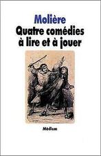 Quatre comedies ô  lire et ô  jouer  Moliere  Book, Gelezen, Molière, Verzenden