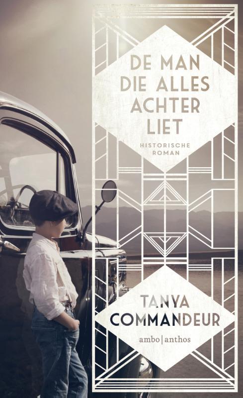 De man die alles achterliet 9789026337253 Tanya Commandeur, Boeken, Historische romans, Gelezen, Verzenden