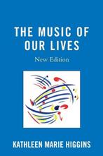 The Music of Our Lives | 9780739120859 | Kathleen Marie, Zo goed als nieuw, Kathleen Marie Higgins