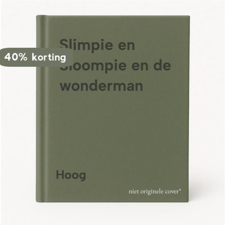 Slimpie en Sloompie en de wonderman 9789020616026 Hoog, Boeken, Kinderboeken | Jeugd | 13 jaar en ouder, Gelezen, Verzenden