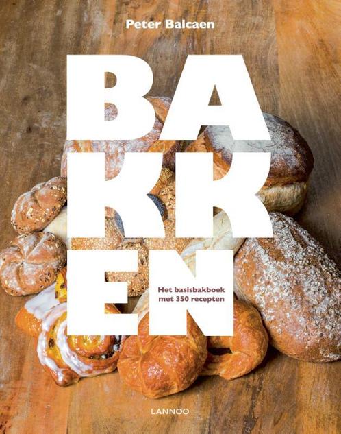 Bakken 9789401441353 Peter Balcaen, Boeken, Kookboeken, Zo goed als nieuw, Verzenden