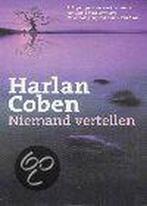 Niemand Vertellen 9789022530450 Harlan Coben, Boeken, Thrillers, Verzenden, Gelezen, Harlan Coben