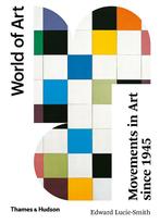 World of Art: Movements in Art Since 1945 9780500204535, Verzenden, Zo goed als nieuw, Edward Lucie-Smith