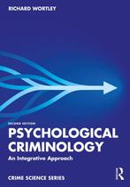 Crime Science Series- Psychological Criminology, Boeken, Verzenden, Zo goed als nieuw, Richard Wortley