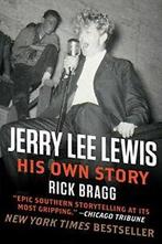 Jerry Lee Lewis: His Own Story.by Bragg New, Zo goed als nieuw, Rick Bragg, Verzenden