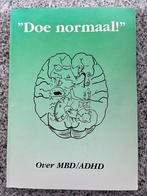 Doe normaal – Over MBD/ADHD, Boeken, Gelezen, Verzenden, Persoonlijkheidsleer, Ine Harmeyer, Marion Hartmann, Ellen Vos – Thiels e.a.