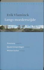 Langs moederszijde / Het schismatieke schrijven / 1, Boeken, Verzenden, Gelezen, Erik Vlaminck