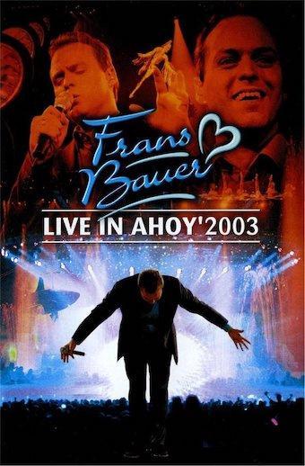 Frans Bauer Live in Ahoy 2003 - DVD (Films (Geen Games))