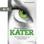 Kater 9789025761462 Margje Woodrow, Boeken, Kinderboeken | Jeugd | 13 jaar en ouder, Verzenden, Gelezen, Margje Woodrow