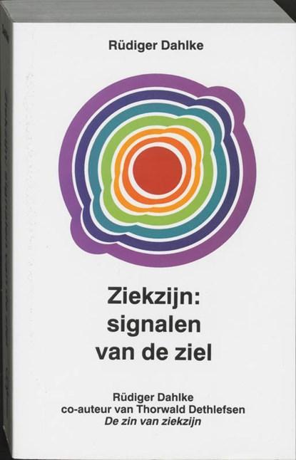 Ziekzijn: signalen van de ziel | 9789020252682 | R. Dahlke, Boeken, Gezondheid, Dieet en Voeding, Zo goed als nieuw