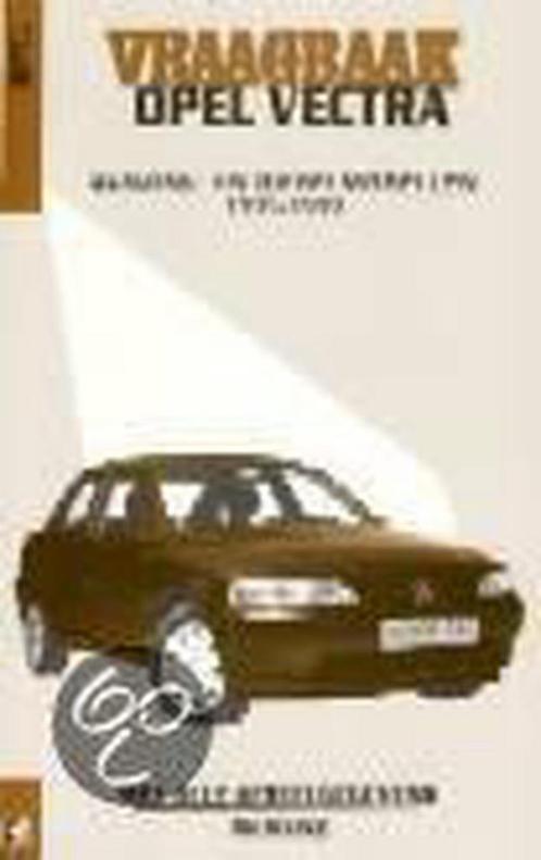 Autovraagbaken - Vraagbaak Opel Vectra Benzine- en, Boeken, Auto's | Boeken, Gelezen, Verzenden