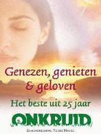 Genezen, genieten en geloven 9789032509002, Verzenden, Gelezen