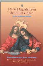 Maria Magdalena en de Schijn-heiligen 9789080753327, Boeken, Esoterie en Spiritualiteit, Verzenden, Gelezen, K. van Huffelen