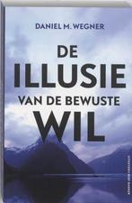 De illusie van de bewuste wil 9789035133693 Daniel M. Wegner, Boeken, Verzenden, Zo goed als nieuw, Daniel M. Wegner