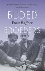Bloedbroeders 9789023486237 Ernst Haffner, Verzenden, Zo goed als nieuw, Ernst Haffner