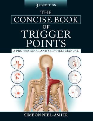 The Concise Book of Trigger Points Third Editi 9781583948491, Boeken, Schoolboeken, Zo goed als nieuw, Verzenden