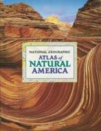 Atlas of Natural America 9780792279556, Boeken, Verzenden, Gelezen, National Geographic Society