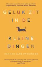 Geluk zit in de kleine dingen 9789044366075, Verzenden, Zo goed als nieuw, Hannah Jane Parkinson