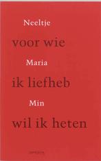 Voor wie ik liefheb wil ik heten 9789044608670 N.M. Min, Boeken, Verzenden, Gelezen, N.M. Min