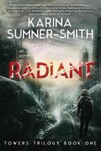 Radiant 9781940456102 Karina Sumner-Smith, Gelezen, Verzenden, Karina Sumner-Smith