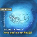 Kom, geef me een knuffel 9789023956433 Michal Snunit, Verzenden, Zo goed als nieuw, Michal Snunit