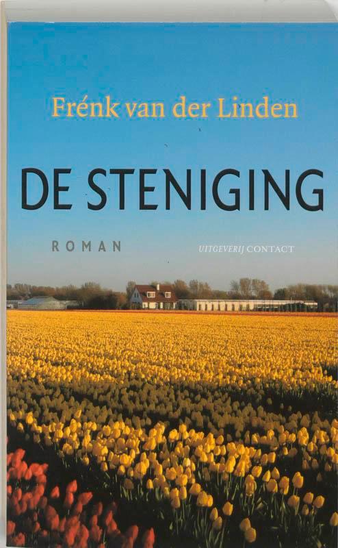 De Steniging 9789025427375 Frénk van der Linden, Boeken, Romans, Zo goed als nieuw, Verzenden