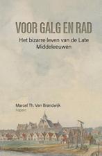Voor galg en rad 9789464241198 M.Th. van Brandwijk, Verzenden, Zo goed als nieuw, M.Th. van Brandwijk