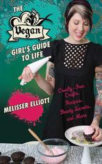 The Vegan Girls Guide to Life 9781616080921, Verzenden, Gelezen, Melisser Elliott