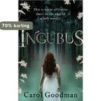 Incubus 9780091940188 Carol Goodman, Boeken, Verzenden, Gelezen, Carol Goodman