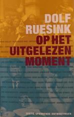 Op het uitgelezen moment 9789082587906 Dolf Ruesink, Verzenden, Zo goed als nieuw, Dolf Ruesink