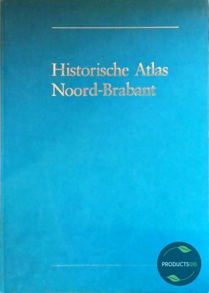 Historische Atlas Noord-Brabant 9789072770035, Boeken, Overige Boeken, Gelezen, Verzenden
