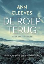 De roep terug / Matthew Venn / 1 9789400516311 Ann Cleeves, Boeken, Verzenden, Gelezen, Ann Cleeves