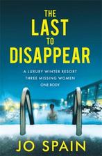 The Last to Disappear 9781529412116 Jo Spain, Verzenden, Zo goed als nieuw, Jo Spain