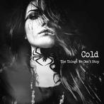LP gebruikt - Cold - The Things We Cant Stop, Verzenden, Zo goed als nieuw