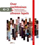 Over nachttreinen en zilveren lepels 9789081483810, Verzenden, Gelezen, Maurice van Dijk