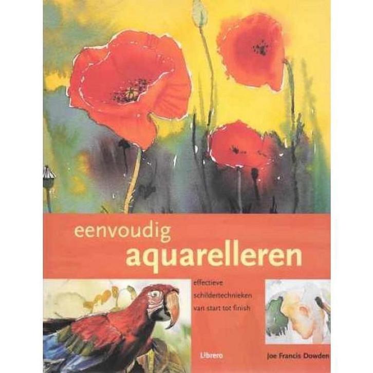 Eenvoudig aquarelleren 9789057644665 J.F. Dowden, Boeken, Hobby en Vrije tijd, Gelezen, Verzenden