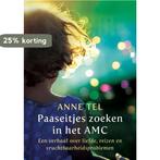 Paaseitjes zoeken in het AMC 9789090268996 Anne Tel, Verzenden, Gelezen, Anne Tel
