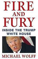 Fire and Fury 9780349143583 Michael Wolff, Boeken, Verzenden, Gelezen, Michael Wolff