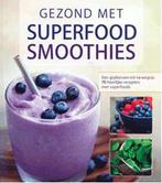 Gezond met superfood smoothies 9789043829076 Julie Morris, Verzenden, Zo goed als nieuw, Julie Morris