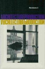 Architectu-Re-Production (Revisions--Papers on Architectural, Chronicle Unknown, Beatriz Colomina, Princeton Architectural Press